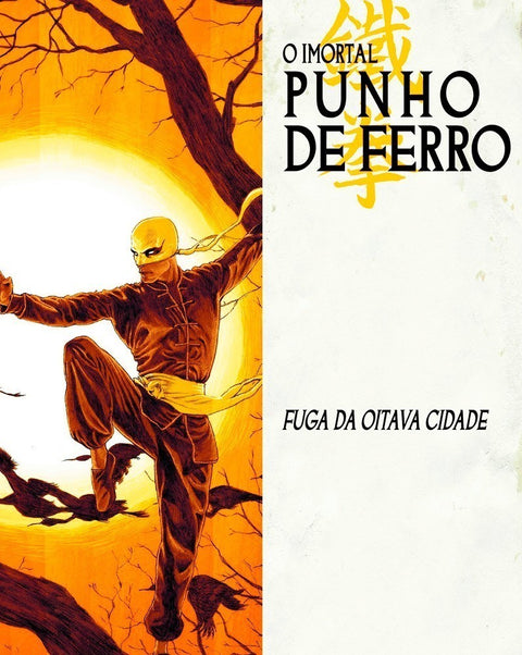 Imortal Punho de Ferro Vol.4: Fuga da Oitava Cidade (Ed.Portuguesa, capa dura)