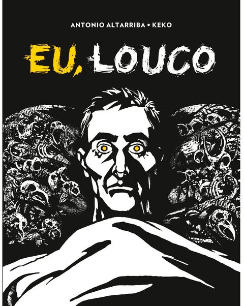 Eu, Louco (Altarriba e Keko)