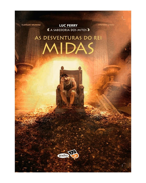 A Sabedoria dos Mitos: As Desventuras do Rei Midas