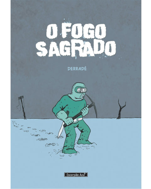 O Fogo Sagrado, de Derradé