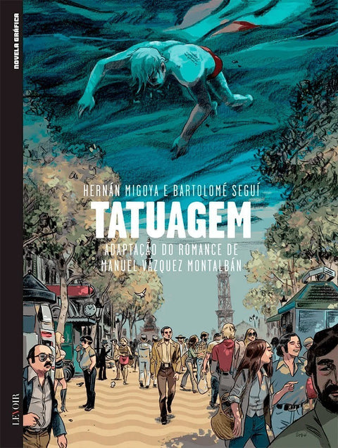 Tatuagem, de Hernán Migoya e Bartolomé Seguí (Ed.Portuguesa, capa dura)