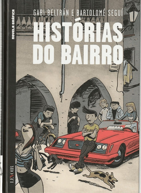 Histórias do Bairro, de Beltrán e Seguí (Ed.Portuguesa, capa dura)