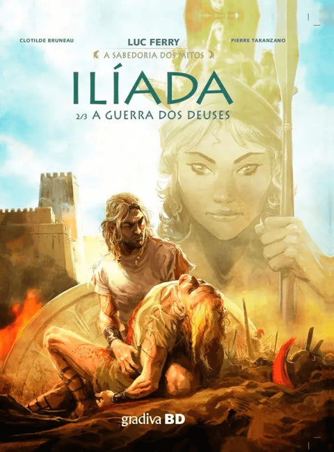 A Sabedoria dos Mitos: Ilíada 2/3 - A Guerra Dos Deuses