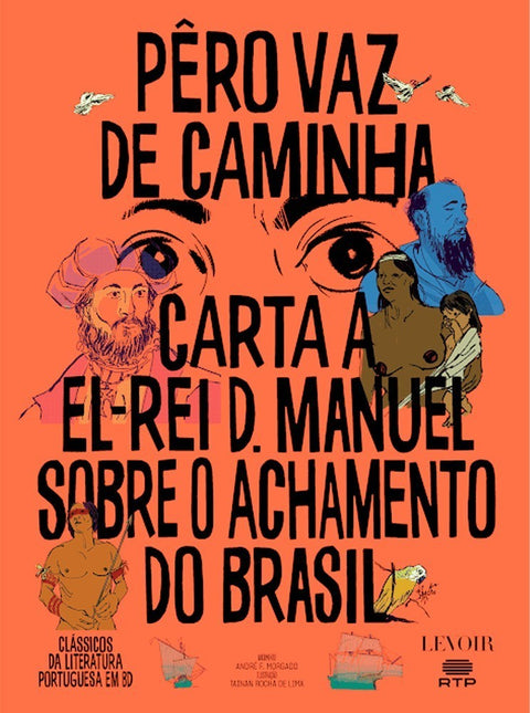 Carta a El-Rei D. Manuel Sobre O Achamento Do Brasil, de Pêro Vaz de Caminha (Ed. portuguesa, capa dura)
