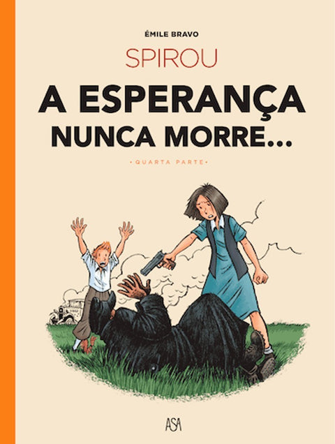 Spirou: A Esperança Nunca Morre - Parte IV (Ed.Portuguesa, capa dura)