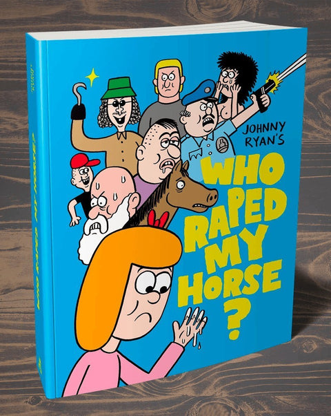 A Tale of Terror Issue Three: WHO R*PED MY HORSE by Johnny Ryan