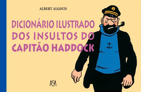 Dicionário Ilustrado dos Insultos do Capitão Haddock (Ed.Portuguesa, capa dura)