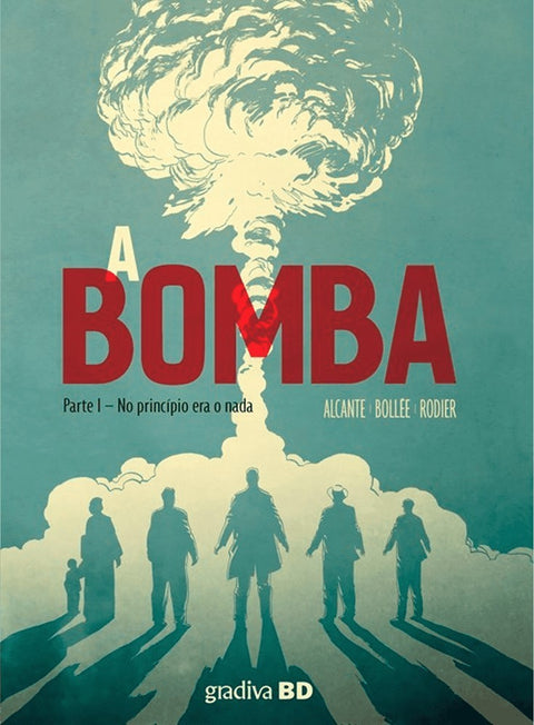 A Bomba 1 - No Princípio era o Nada