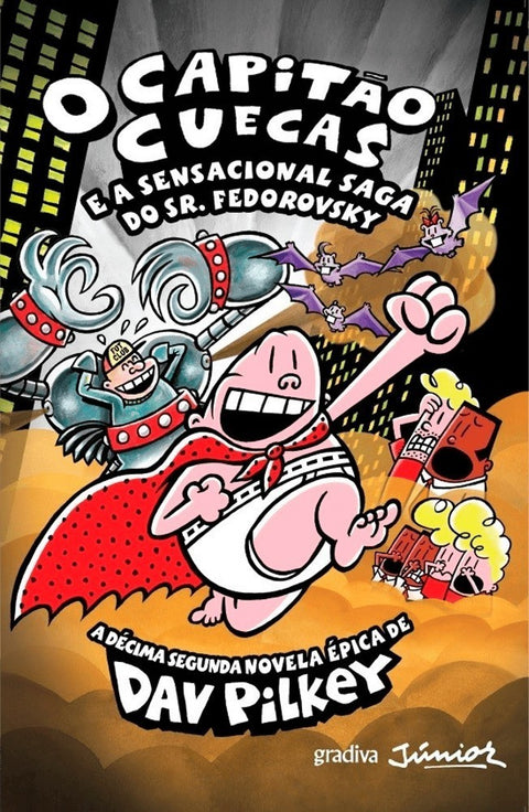 O Capitão Cuecas e A Saga do Sr. Fedorovsky (Dave Pilkey)