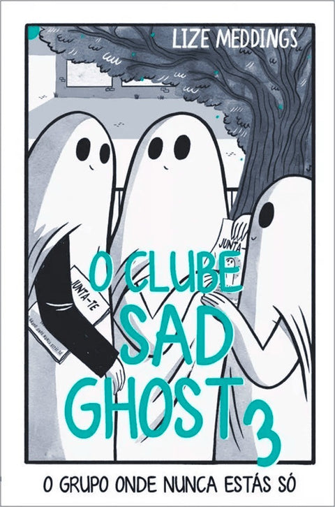 O Clube Sad Ghost- O Grupo Onde Nunca Estás Só vol.03 (Ed. Portuguesa)
