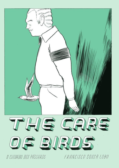Care of Birds - O Cuidado dos Pássaros, de Francisco Sousa Lobo