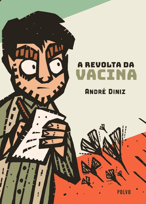A Revolta da Vacina, de André Diniz