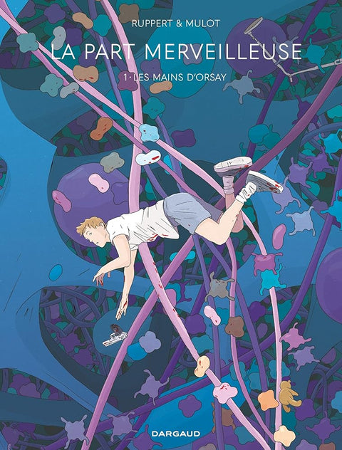 La Part merveilleuse - Tome 1 - Les Mains d'Orsay cover image