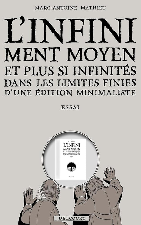 L'Infiniment Moyen et plus si infinités dans les limites finies d'une édition minimaliste: Essai cover image