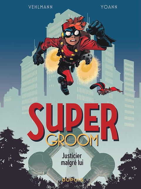 SuperGroom - Tome 1 - Justicier malgré lui cover image