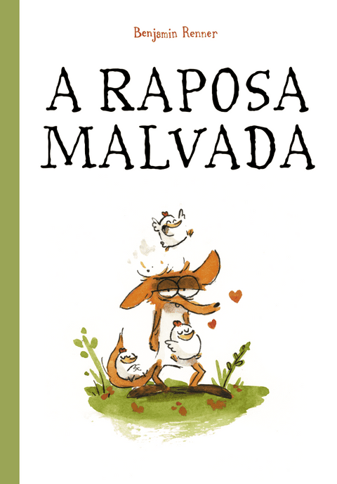 A Raposa Malvada, de Benjamin Renner