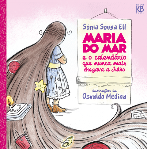Maria do Mar e o Calendário que nunca mais chegava a Julho, de Sónia Sousa Ell