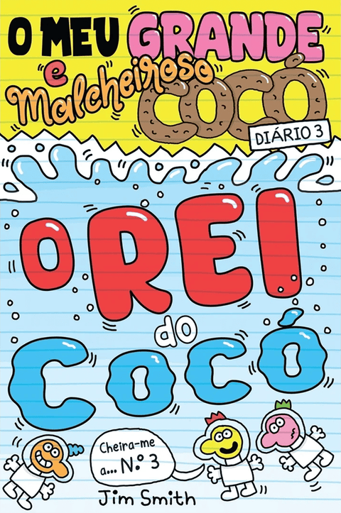 Diário 3 : O Meu Grande e Malcheiroso Cocó by Jim Smith
