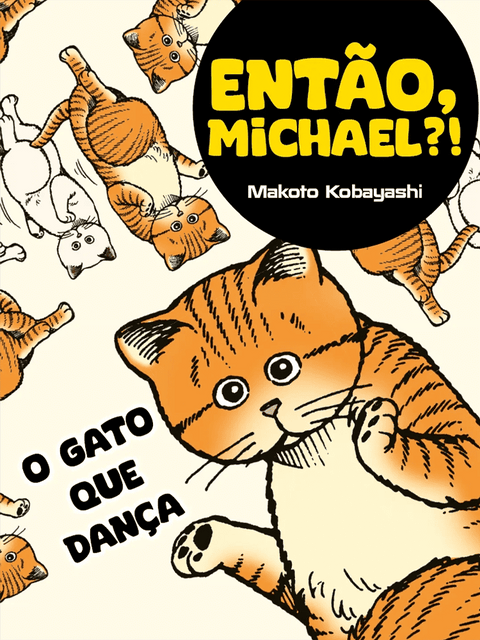 Então, Michael?!: O Gato que Dança by Makoto Kobayashi