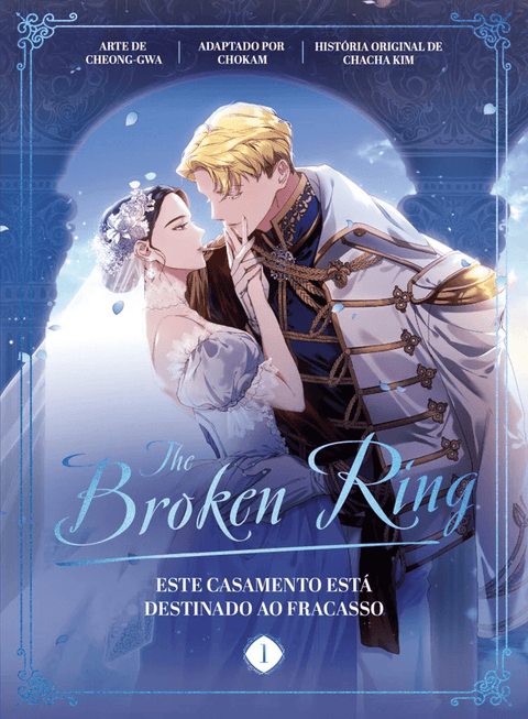 The Broken Ring: Este Casamento Está Destinado ao Fracasso – Livro 1