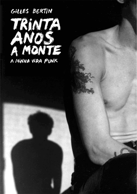Trinta anos a monte : a minha vida punk (Ed. Portuguesa)