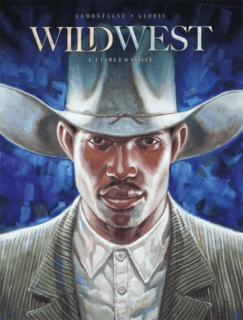 Wild West 04 - A Lama e o Sangue (Ed. Portuguesa, Capa Dura)
